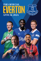 The Official Everton Annual 2024 B0BY466VNB Book Cover