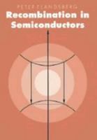 Recombination in Semiconductors 0521543436 Book Cover