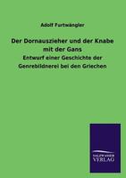 Der Dornauszieher Und Der Knabe Mit Der Gans 3743625601 Book Cover