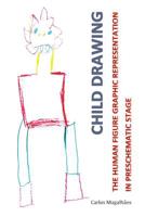 Child Drawing: The Human Figure Graphic Representation in Preschematic Stage 151875063X Book Cover