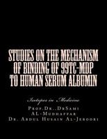 Studies on the Mechanism of Binding of 99Tc-MDP to Human Serum Albumin : Isotopes in Medicine 1522930558 Book Cover