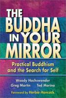 The Buddha in Your Mirror: Practical Buddhism and the Search for Self 0967469783 Book Cover