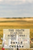 The Death Diaries : Agent 3846 1986485013 Book Cover