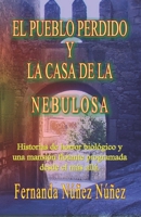 El Pueblo Perdido Y La Casa de la Nebulosa 1503366219 Book Cover