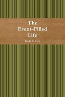 The Event-Filled Life 0578034573 Book Cover