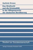 Das Strafrecht Und Die Kriminalitat in Der Alltagssprache Der Deutschen Bevolkerung 3663016927 Book Cover