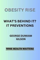 Obesity Rise: What's Behind It? It Prevention. B0CL9T624D Book Cover