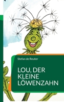 Lou, der kleine Löwenzahn (German Edition) 3769311590 Book Cover