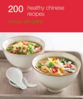 200 Healthy Chinese Recipes 060062708X Book Cover