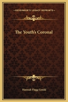 The Youth's Coronal 1169263429 Book Cover