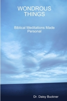 Wondrous Things 0557833329 Book Cover