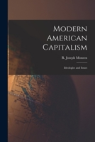 Modern American Capitalism: Ideologies and Issues 1014397979 Book Cover