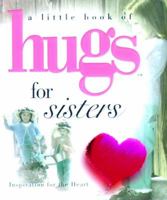 A Little Book of Hugs for Sisters (Little Book of Hugs Series) 0740711849 Book Cover