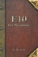 E10: The Beginning 1504915259 Book Cover