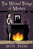 The Wicked Fringe of Mystery: A Severine DuNoir Historical Cozy Adventure B08Y4LD2ZL Book Cover