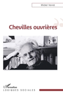 Chevilles ouvrières (Logiques Sociales) (French Edition) 2140352483 Book Cover