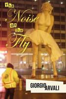 The Noise of the Fly 1468120972 Book Cover