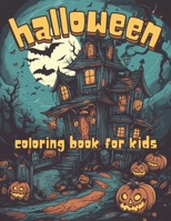 Halloween Coloring Book for Kids: Silly Spooky Halloween Themed Coloring Book for Kids Ages 6-12 B0CD115QQ6 Book Cover