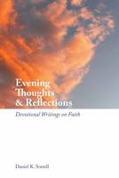 Evening Thoughts & Reflections: Devotional Writings on Faith B0H9K7KJH9 Book Cover