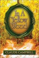 In a Yellow Wood 1424151503 Book Cover