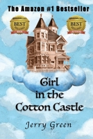 Girl In The Cotton Castle B08JJ8G6T3 Book Cover