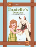 Danielle's Lessons: Learning to Help Others by Giving 1637695543 Book Cover