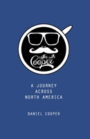 Coffee With Cooper: A Journey Across North America 1532794274 Book Cover