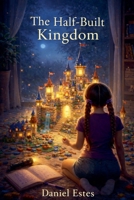 The Half-Built Kingdom B0GSSFPNR8 Book Cover