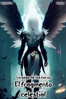 El fragmento celestial: Ainur - El Renacer de una Raza (La Saga de los Corvo) B0CFCYNFMK Book Cover