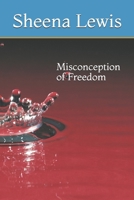 Misconception of Freedom B08GV8ZWG2 Book Cover