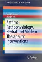 Asthma: Pathophysiology, Herbal and Modern Therapeutic Interventions 3030702693 Book Cover