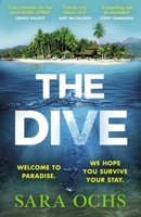 The Dive: The biggest debut summer thriller of 2023, a gripping read that turns paradise into a nightmare 1787636852 Book Cover