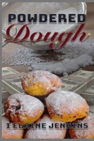 POWDERED DOUGH B086PRKF8T Book Cover