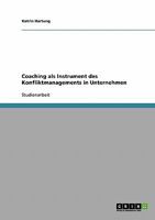 Coaching als Instrument des Konfliktmanagements in Unternehmen 363872865X Book Cover