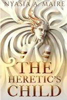 The Heretic's Child 148344810X Book Cover