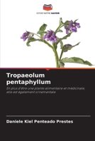 Tropaeolum pentaphyllum: En plus d'être une plante alimentaire et médicinale, elle est également ornementale (French Edition) 6208717817 Book Cover