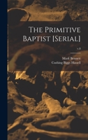The Primitive Baptist [serial]; v.8 1014595290 Book Cover