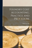 Foundry Cost Accounting: Practice and Procedure 1018294783 Book Cover