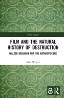 Film and the Natural History of Destruction (Green Media) 9463720561 Book Cover