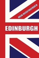 Mein Reisetagebuch Edinburgh: Reisejournal zum Ausfüllen für deine Reise  in die Hauptstadt von Schottland 1696182964 Book Cover