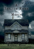 A Shallow River of Mercy 0997951737 Book Cover
