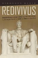 Redivivus: Redivivus: (Adjective) Ray-Dē'-Vē-Vous 1. Brought Back to Life 2. Reborn (Latin) 1532007329 Book Cover
