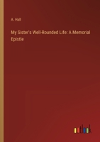 My Sister's Well-Rounded Life: A Memorial Epistle 336883214X Book Cover
