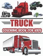 Truck Coloring Book For Kids.: Cool Truck Coloring Book For Kids Who Love Trucks! Ages(2-4) (4-10). B08SGYGVV2 Book Cover