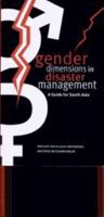 Gender Dimensions in Disaster Management: A Guide for South Asia 8189013254 Book Cover
