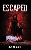 Escaped: A Novella B08KTCBKKR Book Cover