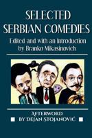 Selected Serbian Comedies 151363982X Book Cover