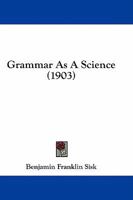 Grammar as a Science 1021983748 Book Cover