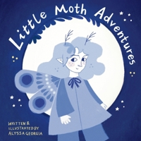 Little Moth Adventures 103696034X Book Cover
