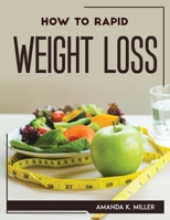 How to Rapid Weight Loss 1804768790 Book Cover